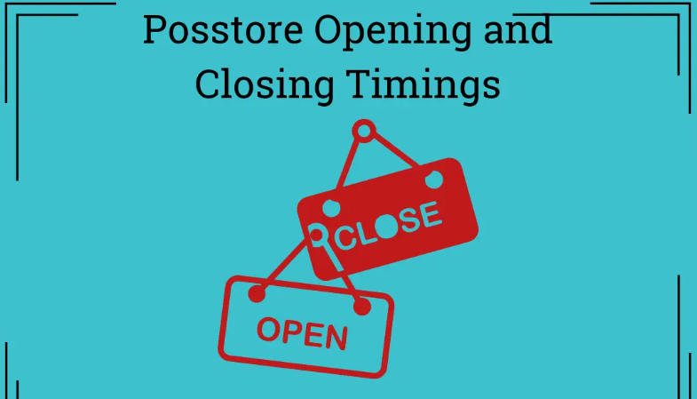 Posstore Opening and Closing Timings